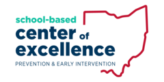 Ohio School-Based Center of Excellence for Prevention and Early Intervention