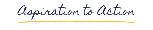 Aspiration to Action